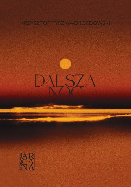 Dalsza noc Krzysztof Tyszka-Drozdowski