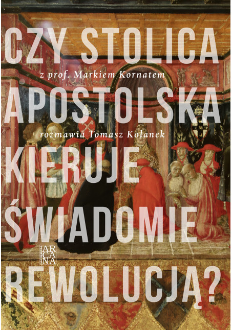 Czy Stolica Apostolska świadomie kieruje rewolucją