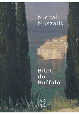 Michał Muszalik Bilet do Buffalo